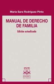 Title: Manual de Derecho de Familia: Segunda Edición Actualizada, Author: María Sara Rodríguez Pinto