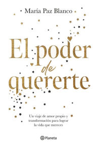 Amazon electronic books download El poder de quererte RTF by María Paz Blanco, María Paz Blanco