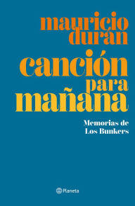 Title: Canción para mañana, Author: Mauricio Durán