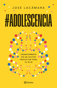 Title: #Adolescencia, Author: Jose Lacámara