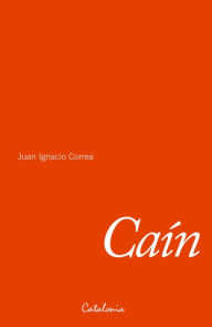 Title: Caín, Author: Juan Ignacio Correa