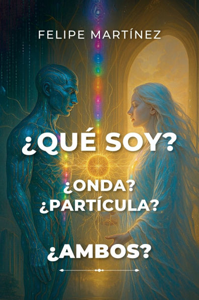 Ã¯Â¿Â½QuÃ¯Â¿Â½ soy? Ã¯Â¿Â½Onda? Ã¯Â¿Â½PartÃ¯Â¿Â½cula? Ã¯Â¿Â½Ambos?