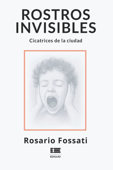 Rostros invisibles: Cicatrices de la ciudad