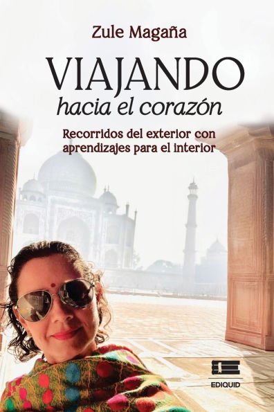 Viajando hacia el corazÃ¯Â¿Â½n: Recorridos al exterior con aprendizajes para el interior