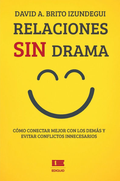 Relaciones sin drama: CÃ¯Â¿Â½mo conectar mejor con los demÃ¯Â¿Â½s y evitar conflictos innecesarios