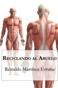 Title: Reciclando al abuelo, Author: Juan Carlos Barroux R