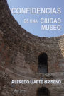 Confidencias de una ciudad museo