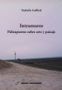 Intramuros: Palimpsestos sobre arte y paisaje