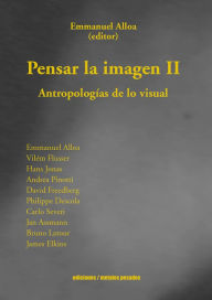 Title: Pensar la imagen II: Antropologías de lo visual, Author: Vilém Flusser