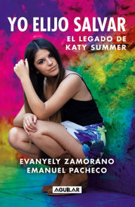 Title: Yo elijo salvar, Author: Evanyely Zamorano