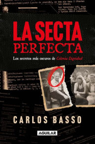 Title: La secta perfecta, Author: Carlos Basso Prieto