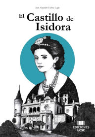 Title: El Castillo de Isidora, Author: Iván Valeria Lagos