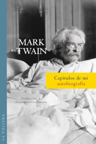 Title: Capítulos de mi autobiografía, Author: Mark Twain