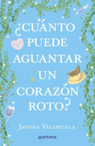 Title: Cuánto puede aguantar un corazón, Author: Javiera Valenzuela Flores