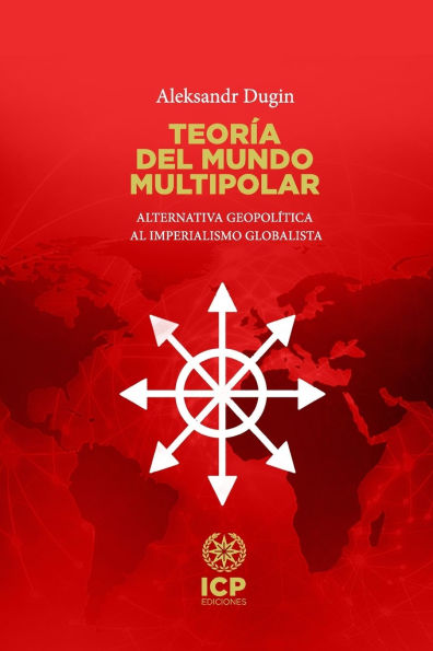 Teorï¿½a del mundo multipolar: Alternativa geopolï¿½tica al imperialismo globalista