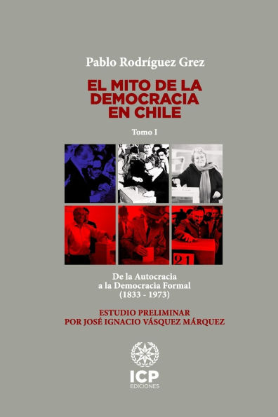 El mito de la democracia en Chile: De la Autocracia a la Democracia Formal (1833 - 1973)