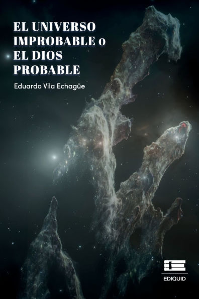 El Universo improbable o el Dios probable