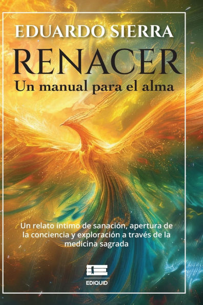 Renacer: Un manual para el alma