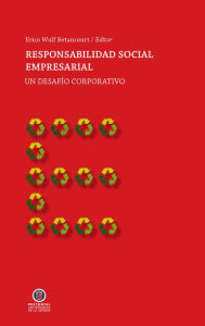 Title: Responsabilidad social empresarial: Un desafío corporativo, Author: Erico Wulf