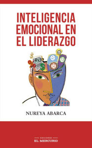 Title: Inteligencia emocional en el liderazgo, Author: Nureya Abarca