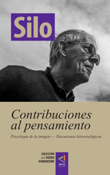 [Colección del Nuevo Humanismo] Contribuciones al pensamiento: Psicología de la imagen - Discusiones histiorológicas