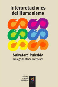 Title: [Colección del Nuevo Humanismo] Interpretaciones del Humanismo, Author: Salvatore Puledda