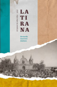 Title: La Tirana: Así pasen los años (1891-1973), Author: Bernardo Guerrero