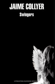 Title: Swingers, Author: Jaime Collyer Canales