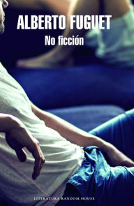 Title: No Ficción, Author: Alberto Fuguet