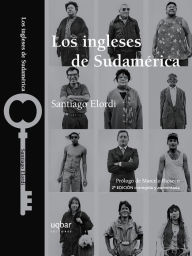 Title: Los ingleses de Sudamérica, Author: Santiago Elordi