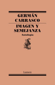 Title: Imagen y semejanza (Antología), Author: German Carrasco