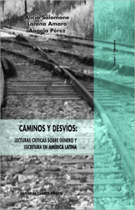 Title: Caminos y desvíos, Author: Lorena Alfaro