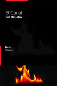 Title: El canal del ministro, Author: Mario Valdivia