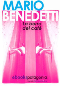 Title: La borra del café, Author: Mario Benedetti