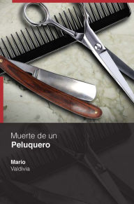 Title: Muerte de un peluquero, Author: Mario Valdivia