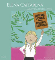 Title: Elena Caffarena: La justicia hecha mujer, Author: Isabel Ossa