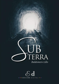 Title: Subterra, Author: Baldomero Lillo