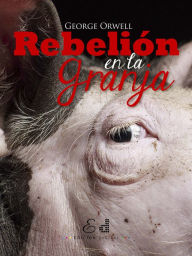 Title: Rebelión en la granja, Author: Geroge Orwel