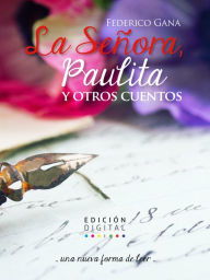 Title: La Señora, Paulita y otros cuentos, Author: Joseph Braunstein