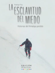 Title: La esclavitud del miedo, Author: Rodrigo Fica Pérez