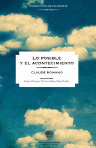 Title: Lo posible y el acontecimiento, Author: Claude Romano