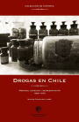 Drogas en Chile 1900-1970: Mercado, consumo y representación