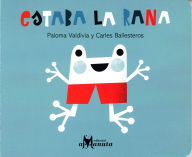 Title: Estaba la rana, Author: Paloma Valdivia