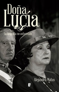 Title: Doña Lucia, Author: Alejandra Matus Acuña