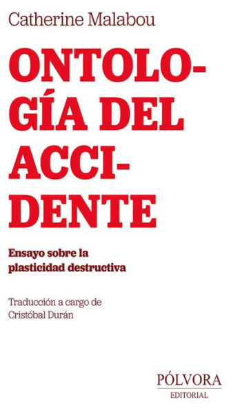 Ontología del accidente: Ensayo sobre la plasticidad destructiva