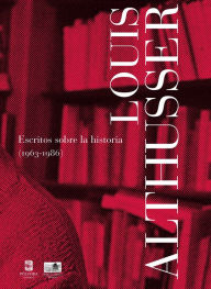 Title: Escritos sobre la historia (1963-1986), Author: Louis Althusser