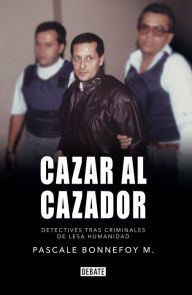 Title: Cazar al cazador, Author: Pascale Bonnefoy