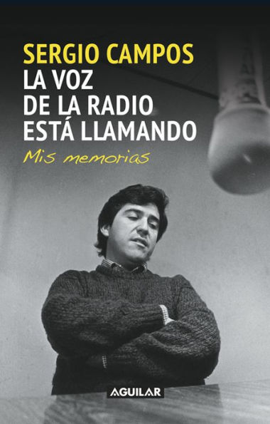 La voz de la radio está llamando: Mis memorias