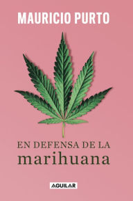 Title: En defensa de la marihuana, Author: Mauricio Purto