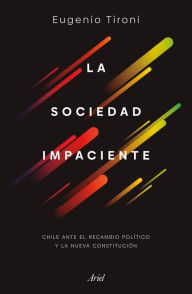 Title: La sociedad impaciente, Author: Eugenio Tironi